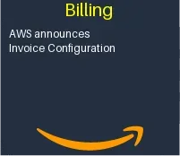 AWS announces Invoice Configuration