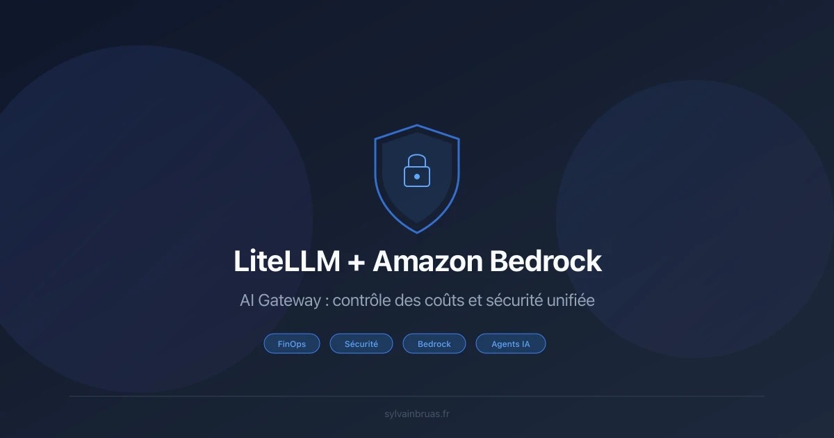 LiteLLM et les AI Gateways : reprendre le contrôle des coûts et de la sécurité de vos agents IA